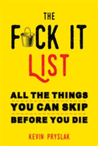 The Fuck it List