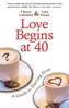 Love Begins At 40