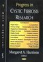 Progress in Cystic Fibrosis Research