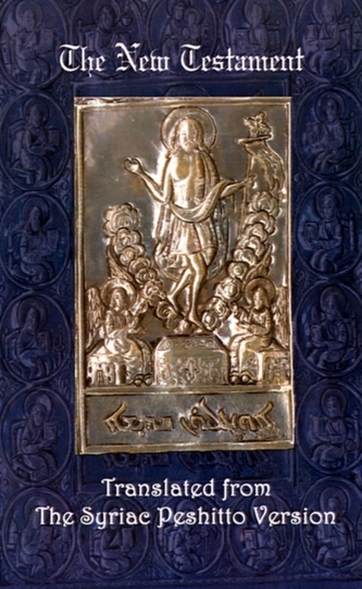 The New Testament: A Literal Translation from the Syriac Peshitto Version