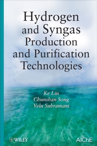 Hydrogen and Syngas Production and Purification Technologies