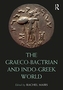 The Graeco-Bactrian and Indo-Greek World