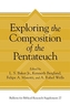 Exploring the Composition of the Pentateuch