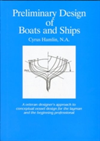 Preliminary Design of Boats and Ships