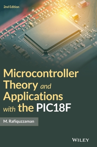 Microcontroller Theory and Applications with the PIC18F