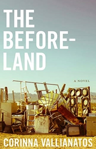 The Beforeland - A Novel