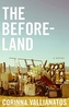 The Beforeland - A Novel
