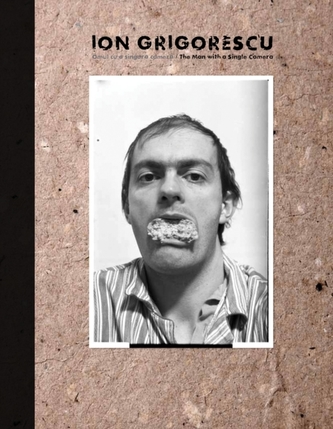 Ion Grigorescu - Omul cu o singur camer / The Man with a Single Camera