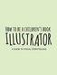 How to Be a Children's Book Illustrator
