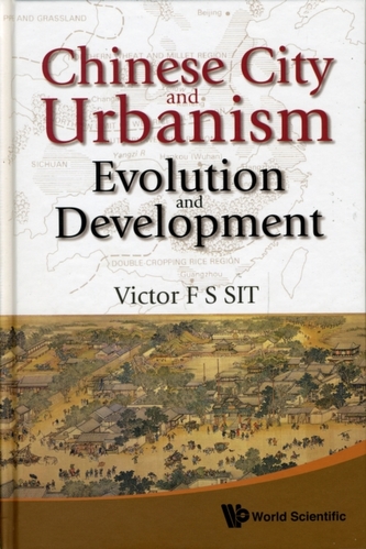 Chinese City And Urbanism: Evolution And Development