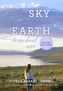 Sky and Earth Touched Me