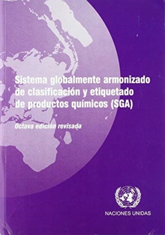 Sistema globalmente armonizado de clasificacion y etiquetado de productos quimicos (SGA)