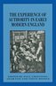 The Experience of Authority in Early Modern England