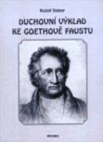 Duchovní výklad ke Goethově Faustu