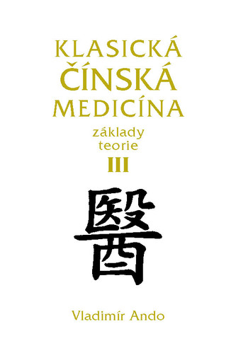 Klasická čínská medicína III.