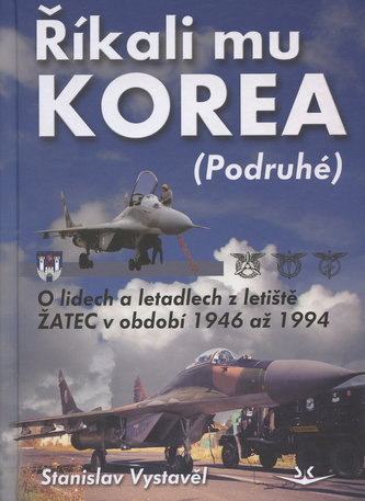 Říkali mu Korea /podruhé/ Říkali mu Korea /podruhé/