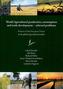 World Agricultural production, consumption and trade development – selected problems