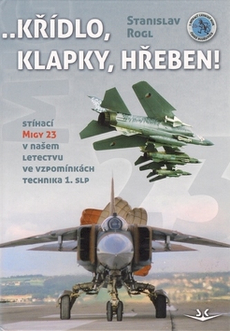 Křídlo, klapky, hřeben! Křídlo, klapky, hřeben!