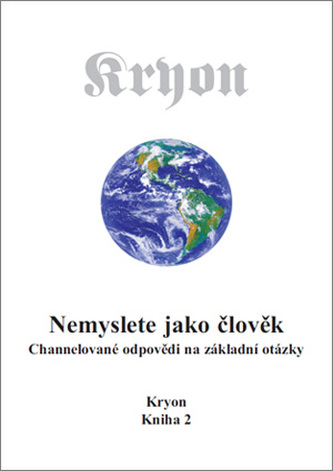 Kryon 2 - Nemyslete jako člověk