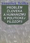 Problém človeka a humanizmu v politickej filozofii