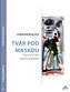 Tvár pod maskou