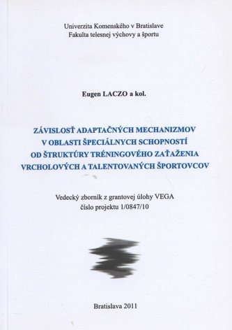 Závislosť adaptačných mechanizmov v oblasti špeciálnych schopností od štruktúry tréningového zaťažen