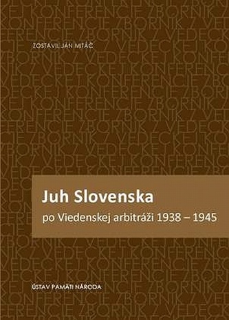 Juh Slovenska po Viedenskej arbitráži 1938 - 1945