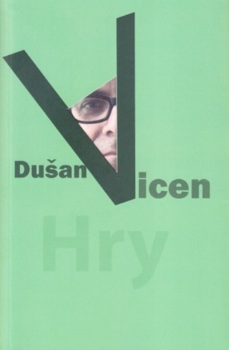 Dušan Vicen - Hry Dušan Vicen - Hry