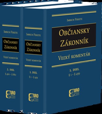 Občiansky zákonník I. a II. - Veľký komentár Občiansky zákonník I. a II. - Veľký komentár