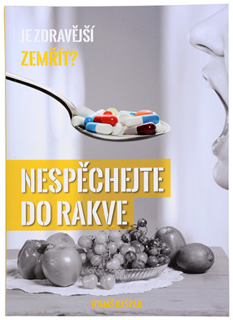 Nespěchejte do rakve