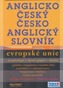 Anglicko-český a česko-anglický slovník Evropské unie - terminologie, slovní spojení, zkratky