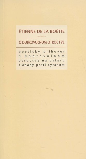 O dobrovoľnom otroctve