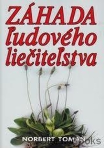 Záhady ľudového liečiteľstva