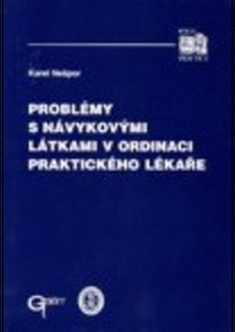 Problémy s návykovými látkami v ordinaci praktického lékaře