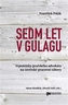 Sedm let v gulagu