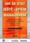 Jak se stát ještě lepším manažerem