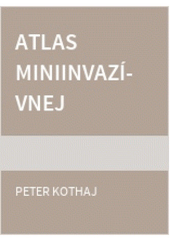 Atlas miniinvazívnej chirurgie a chirurgickej endoskopie