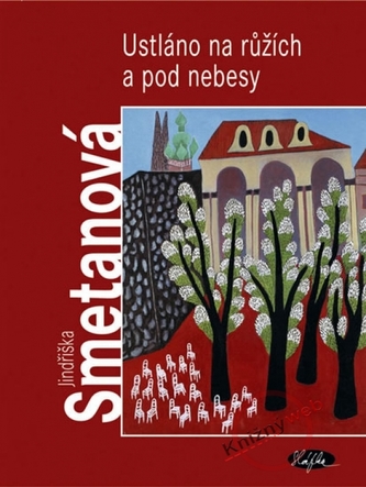 Ustláno na růžích a pod nebesy