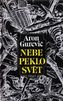 Nebe peklo svět