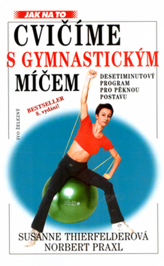 Cvičíme s gymnastickým míčem nové vydání
