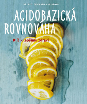 Acidobazická rovnováha - Klíč k lepšímu zdraví