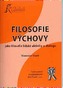 Filosofie výchovy jako filosofie lidské aktivity a dialogu