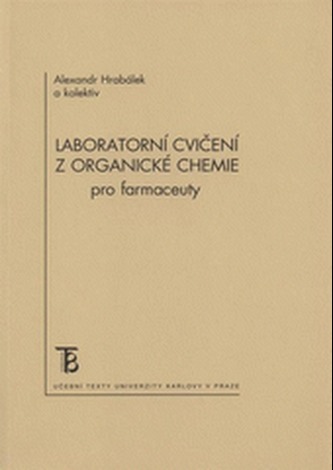 Laboratorní cvičení z organické chemie pro farmaceuty - 2. vydání