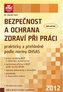 Bezpečnost a ochrana zdraví při práci prakticky a přehledně podle normy OHSAS