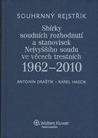 Souhrnný rejstřík Sbírky soudních rozhodnutí a stanovisek Nejvyššího soudu ve věcech trestních 1962-2010