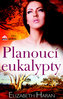 Planoucí eukalypty