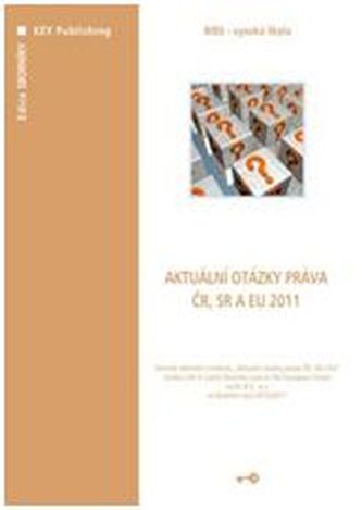Aktuální otázky práva ČR, SR a EU 2012