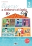 Písanie a slohové cvičenia pre 2. ročník základných škôl