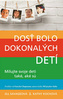 Dosť bolo dokonalých detí