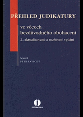 Přehled judikatury ve věcech bezdůvodného obohacení.